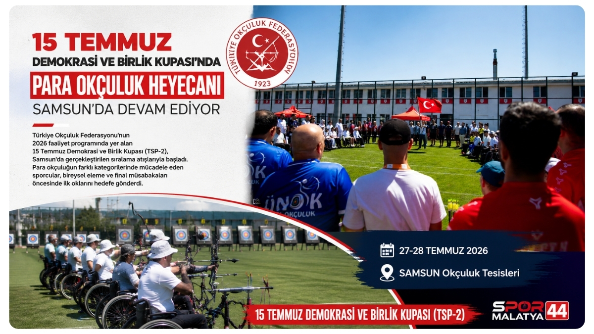 15 Temmuz Demokrasi Ve Birlik Kupası'nda Para Okçuluk Heyecanı Samsun'da Devam Ediyor