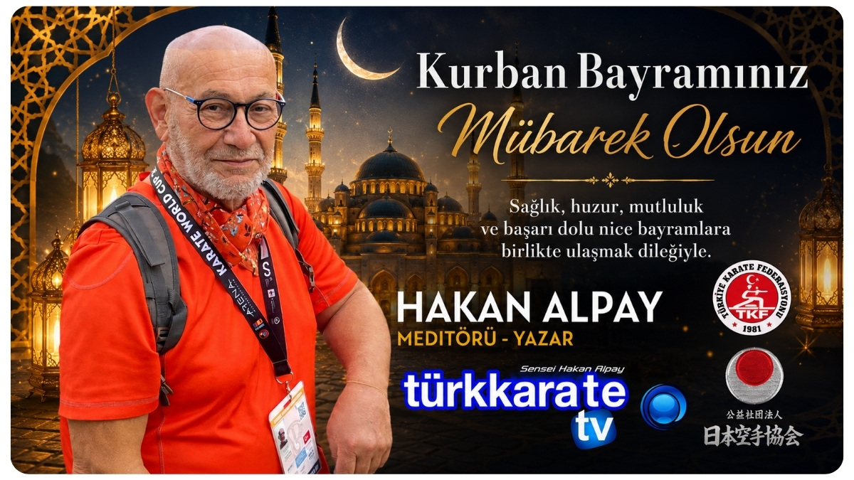 SENSEİ HAKAN ALPAY’DAN KURBAN BAYRAMI MESAJI: "SAĞLIK, HUZUR VE BAŞARI DOLU NİCE BAYRAMLARA..."