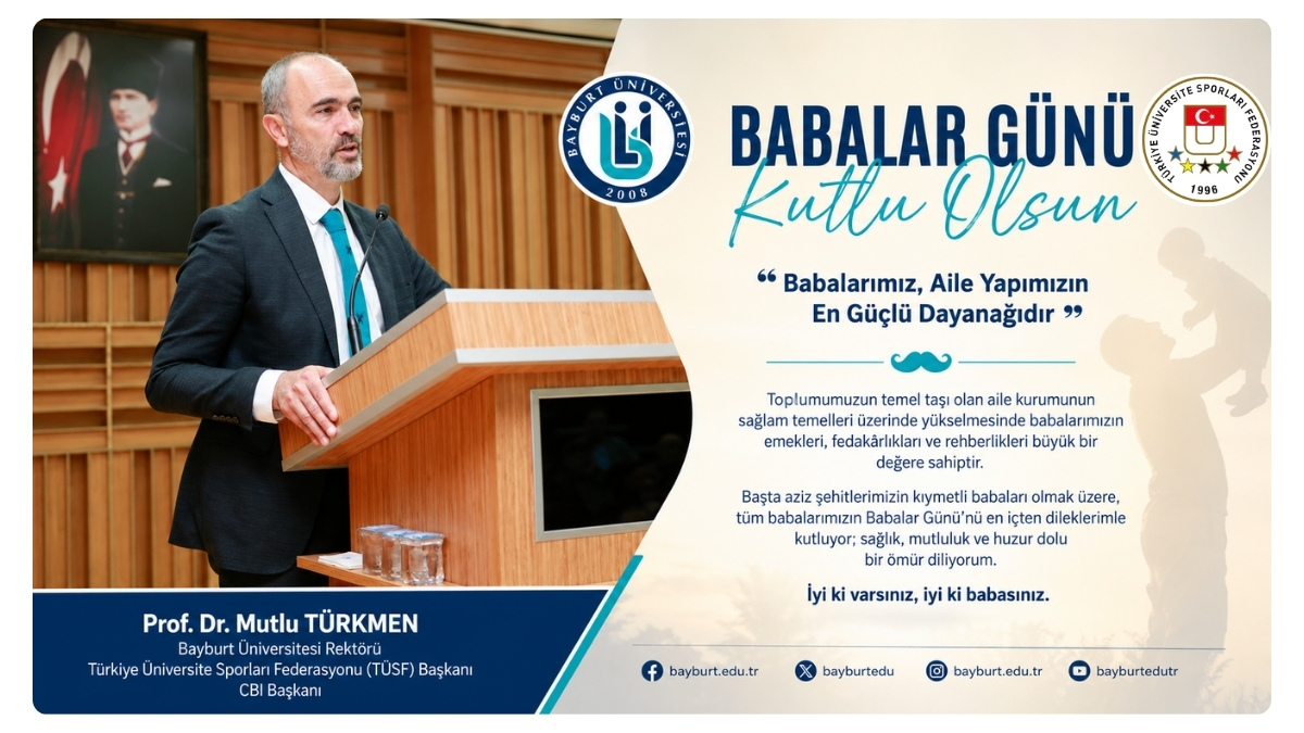 Prof. Dr. Mutlu Türkmen’den Babalar Günü Mesajı “Babalarımız, Aile Yapımızın En Güçlü Dayanağıdır”