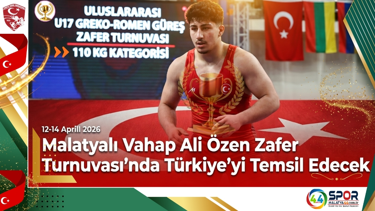 Malatyalı Güreşçi Vahap Ali Özen, Uluslararası Zafer Turnuvası'nda Türkiye'yi Temsil Edecek