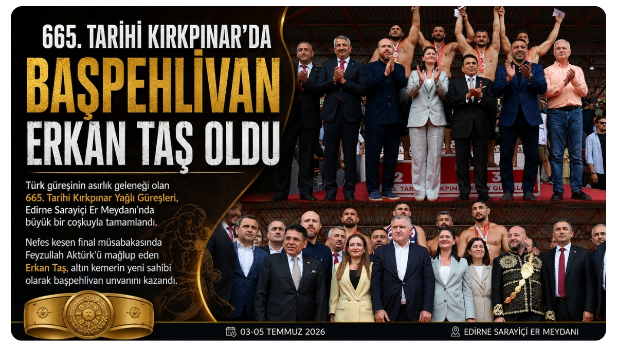 665. Tarihi Kırkpınar'da Başpehlivan Erkan Taş Oldu