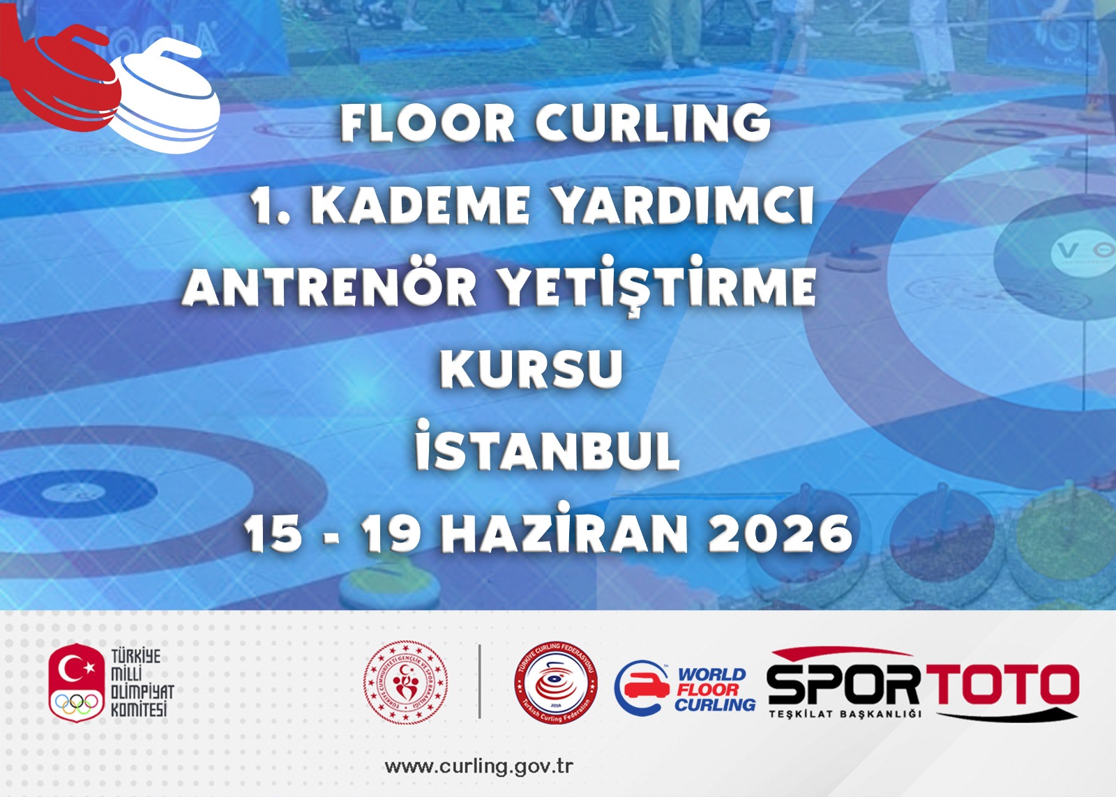 Floor Curling 1. Kademe Yardımcı Antrenör Yetiştirme Kursu - İstanbul...