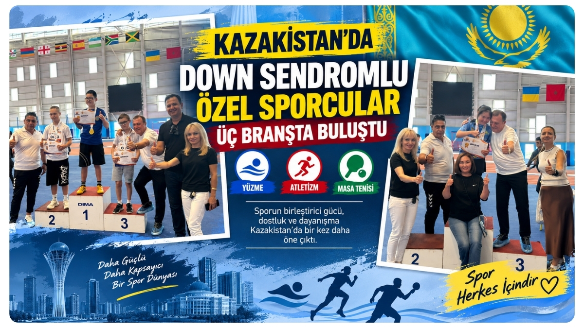 Kazakistan’da Down Sendromlu Özel Sporcular Üç Branşta Buluştu