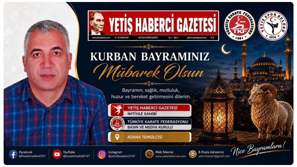 YETİŞ GAZETESİ İMTİYAZ SAHİBİ HÜSEYİN YETİŞ’TEN ANLAMLI BAYRAM MESAJI