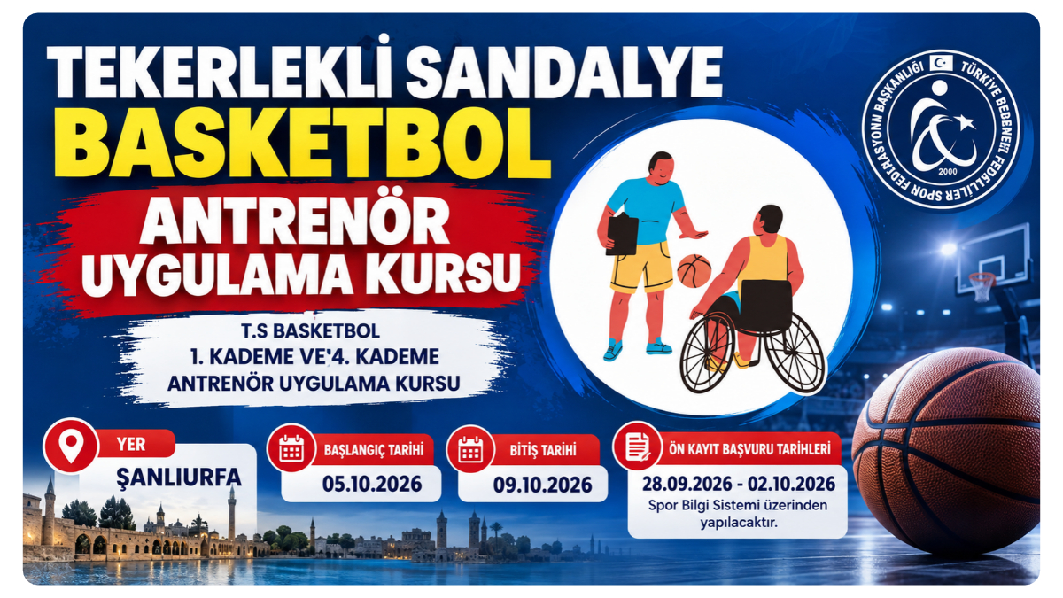 Tekerlekli Sandalye Basketbol Antrenör Uygulama Kursu Şanlıurfa’da Düzenlenecek