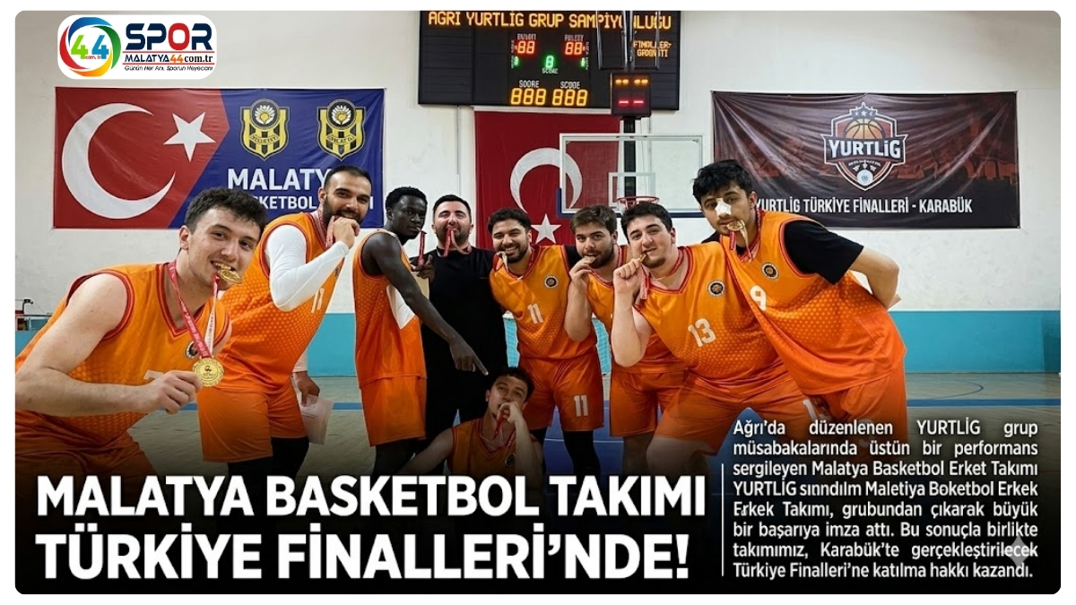 Malatya Basketbol Takımı Türkiye Finalleri’nde!