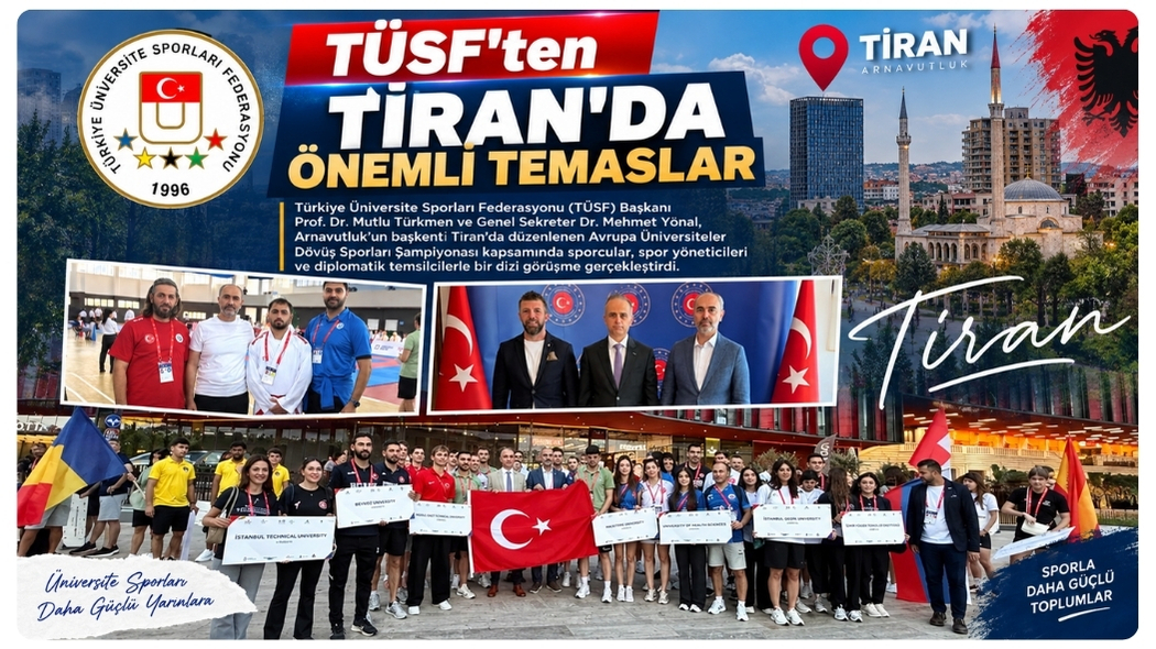 TÜSF’ten Tiran’da Önemli Temaslar