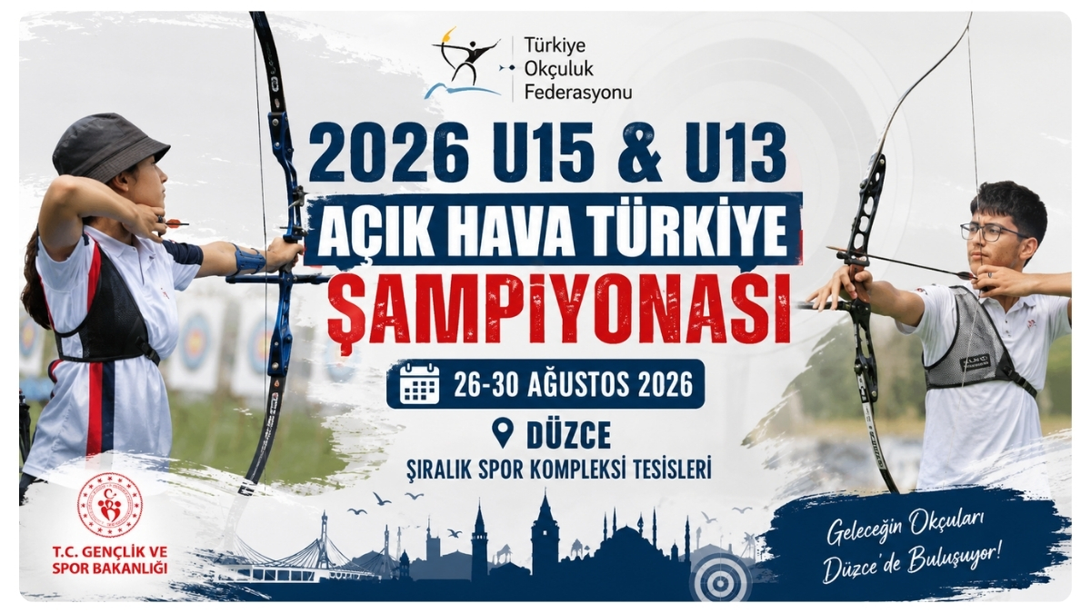 2026 U15 & U13 Açık Hava Türkiye Şampiyonası Düzce'de Düzenlenecek