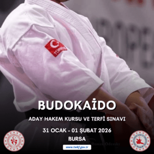 BUDOKAİDO ADAY HAKEM KURSU VE TERFİ SINAVI / 31 OCAK - 01 ŞUBAT 2026 / BURSA
